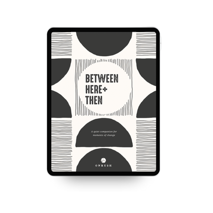 Between Here and Then Digital Journal