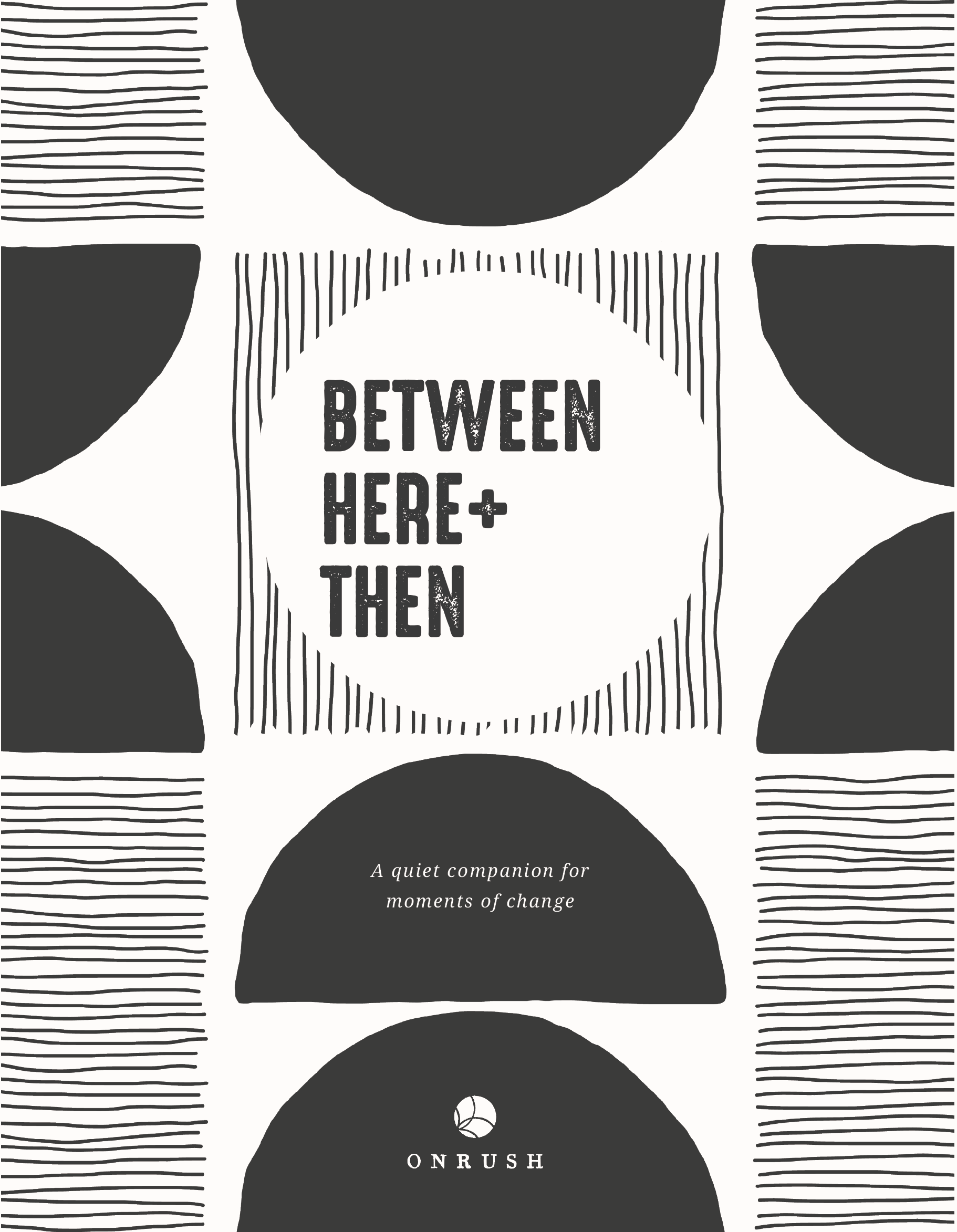 Digital journal cover with black and white geometric design and text 'Between Here + Then' by Onrush.